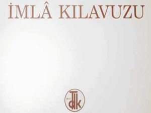 TDK: İmla kılavuzunu kaldıracağız!