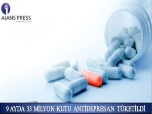 9 ayda 33 Milyon kutu antidepresan tüketildi