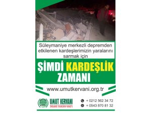 Umut Kervanından depremzedeler için yardım çağrısı