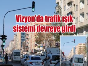 Vizyon’da trafik ışık sistemi devreye girdi