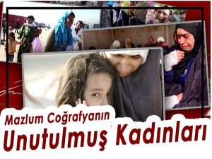 Mazlum Coğrafyanın Unutulmuş Kadınları