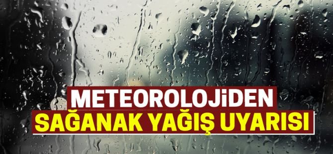 Meteoroloji'den sağanak uyarısı