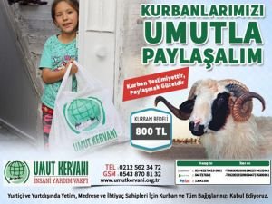 Umut Kervanı: "Kurbanlarımızı Umutla Paylaşalım"