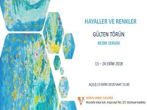 “Hayaller ve Renkler”  Resim Sergisi Venüs Sanat Galerisi’nde…