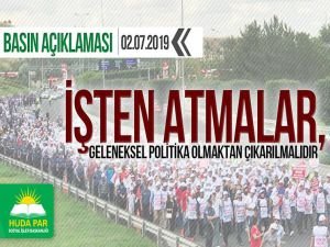 HÜDA PAR: "İşten atmalar geleneksel politika olmaktan çıkarılmalıdır"