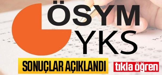 YKS sonuçları açıklandı