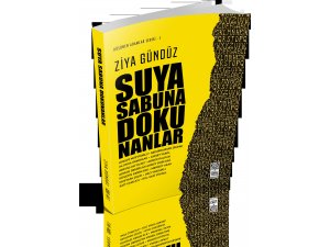 “Suya Sabuna Dokunan Yazarlar” Bu Kitapta!