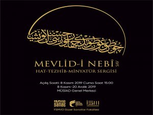 Mevlid-i Nebî Sergisi MÜSİAD’da açılıyor