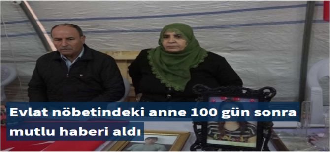 Evlat nöbetindeki anne 100 gün sonra mutlu haberi aldı