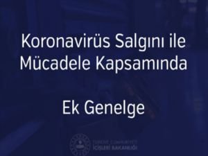 İçişleri Bakanlığı'ndan yeni Coronavirus genelgesi