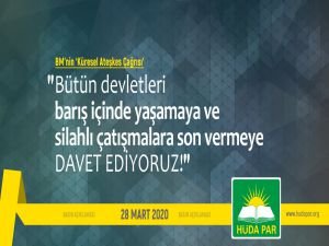 HÜDA PAR'dan "Küresel Ateşkes Çağrısı"na destek