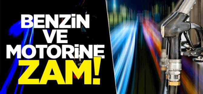 Motorin ve benzine gece yarısı zam