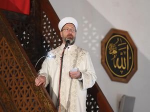 Diyanet İşleri Başkanı Prof. Dr. Ali Erbaş’ın okumuş olduğu hutbenin tamamı