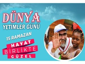 Yetimler Vakfı, Ramazan'ın 15'inde yetimleri unutmadı