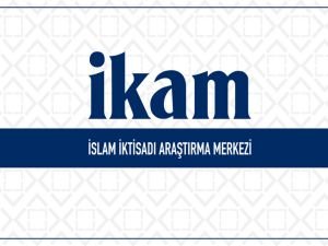 İKAM: İslam iktisadına ihtiyaç var