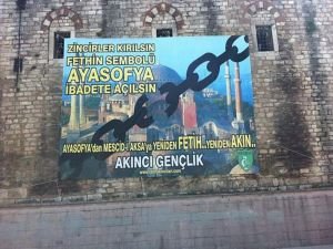 Akıncılar: Zincirler kırılsın Ayasofya açılsın