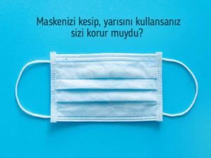 Maskenizi sizi koruyacak şekilde kullanın uyarısı