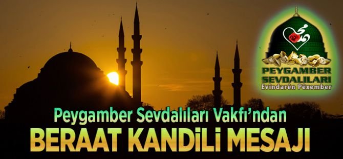 Peygamber Sevdalıları Vakfı'ndan Berat Kandili mesajı