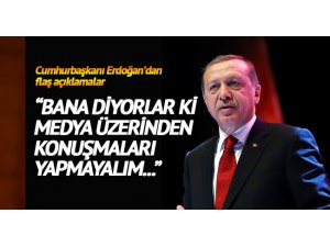 "Bana diyorlarki medya üzerinden konuşmaları yapmayalım..."