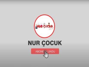 ​Nur Çocuk Youtube kanalı açıldı