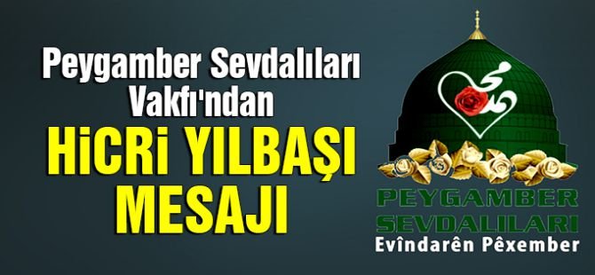 Peygamber Sevdalıları Vakfı'ndan hicri yılbaşı mesajı