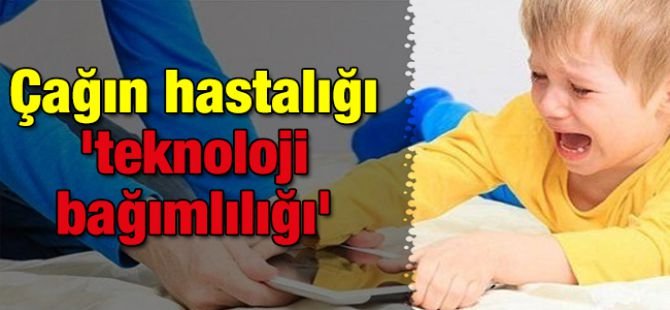 'Teknoloji bağımlılığı' hastalığı