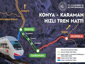 Konya-Karaman Hızlı Tren Hattı açılıyor