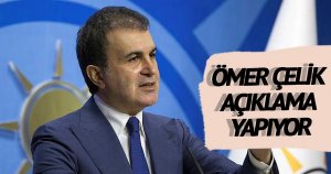 Ömer Çelik: Bu bir bayrak yarışı, kriz yok