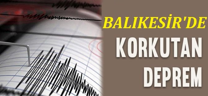 Balıkesir'de 4,2 büyüklüğünde bir deprem daha
