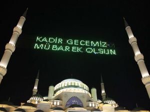 Kadir gecesi yarın idrak edilecek