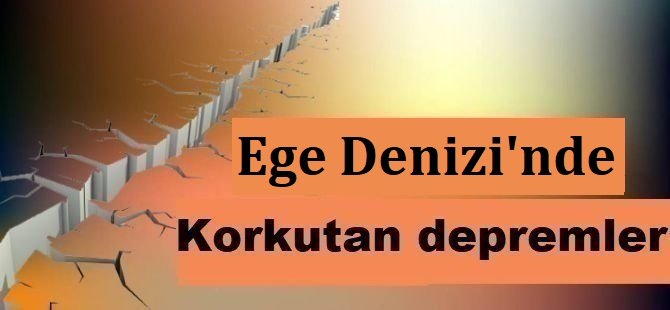 Ege Denizi'nde peş peşe iki deprem