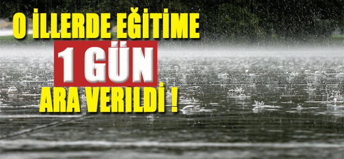 İstanbul dahil 5 ilde eğitime ara verildi