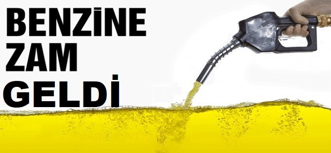 Benzine gelen zam tabelalara yansıdı