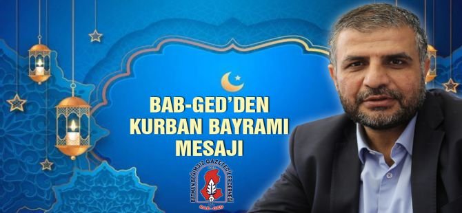 BAB-GED Başkanı Demir: Bayram, zulümlerin son bulmasına vesile olsun