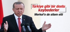 Erdoğan Merkel'e sitem etti