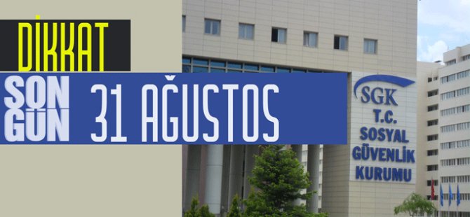 SGK borçlarında tecil ve taksitlendirme başvurusu için son gün 31 Ağustos