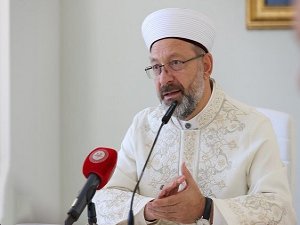 Diyanet İşleri Başkanı Erbaş: Neredeyse yardımına koşmadığımız Müslüman topluluğu yok