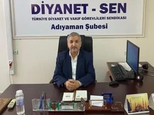 Diyanet-Sen Adıyaman Şube Başkanı Çil: Bir Müslümanın öğreneceği ilk şey Kur'an olmalı