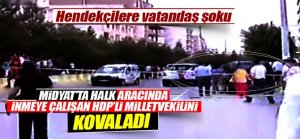 Midyat'ta halk aracından inmeye çalışan HDP'li vekili kovdu