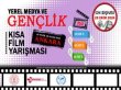 Yerel Medya ve gençlik kısa film yarışması başvuruları başladı