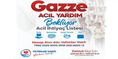 Yetimler Vakfı'ndan Gazze için yardım çağrısı