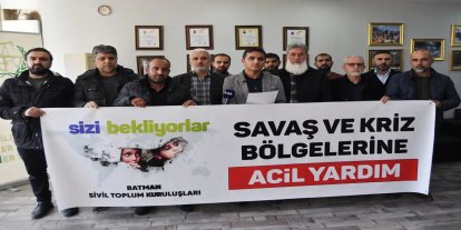 Batmanlı STK'lar savaş ve kriz bölgelerine yardım kampanyası başlattı