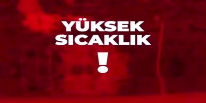 Bingöl Valiliği'nden sıcak hava ve orman yangını uyarısı