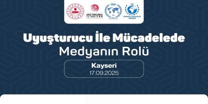 Uyuşturucu ile Mücadelede Medyanın Rolü Paneli Kayseri ve Van’da Yapılacak
