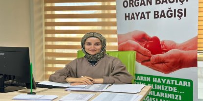 Dr. Nesibe Büşra Organ bağışı, ölümden sonra yaşamı sürdürmenin en güzel yolu