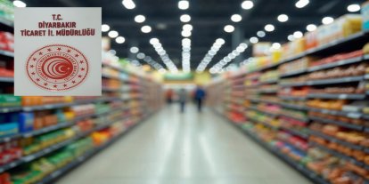 Diyarbakır’da 2025’te 9 bin 420 firma ve 117 bin 431 ürün denetlendi