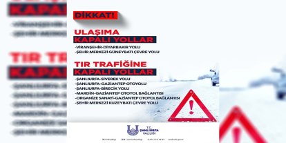 Şanlıurfa’da yoğun kar nedeniyle bazı yollar ulaşıma kapatıldı