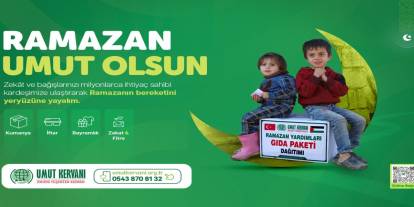 Umut Kervanı Ramazan ayı çalışmalarına başladı