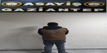 Gaziantep'te 15 yıl hapis cezası bulunan şüpheli yakalandı