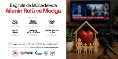 Esenler’de “Bağımlılıkla Mücadelede Ailenin Rolü ve Medya” Paneli Düzenleniyor